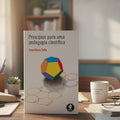 Princípios para uma Pedagogia Científica
